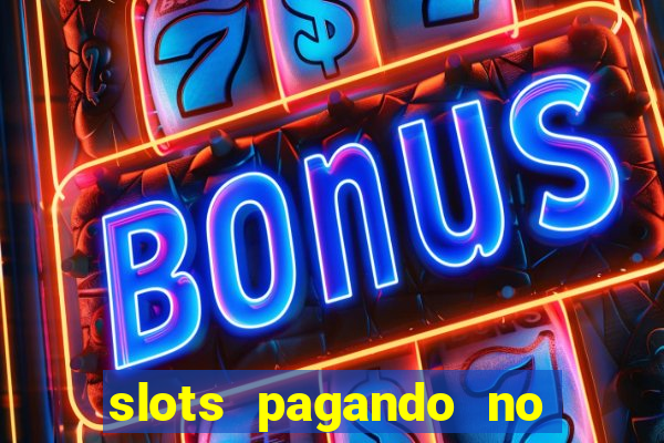 slots pagando no cadastro saque free 2024